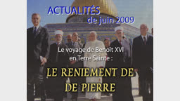 Le voyage de Benoît XVI en Terre Sainte (mai 2009).