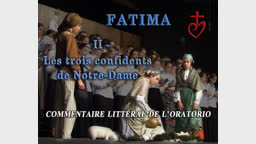 Fatima
II. Les trois confidents de Notre-Dame