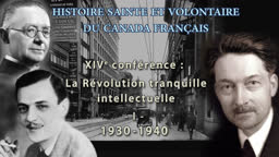 La Révolution tranquille intellectuelle : 1. 1930-1940.