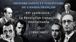 La Révolution tranquille intellectuelle : 2. 1940-1965.