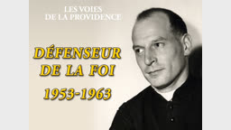 Défenseur de la foi : 1953-1963.
