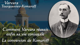 Chapitre 8 : Comment Varvara réussit enfin sa vie conjugale – La conversion de Komaroff. 