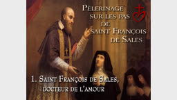 Saint François de Sales, docteur de l’amour.
