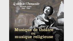 Musique de théâtre et musique religieuse.