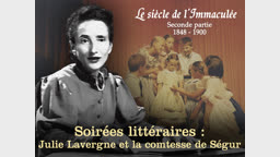 Soirées littéraires : Julie Lavergne et la comtesse de Ségur,  maîtresses de religion catholique et de langue française.