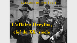 L’affaire Dreyfus, clef du XXe siècle.