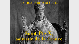 Saint Pie X, sauveur de la France.