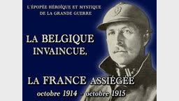 La Belgique invaincue, la France assiégée, octobre 1914 - octobre 1915.