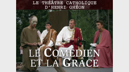 Le théâtre catholique d’Henri Ghéon : “ Le Comédien et la grâce. ”