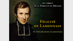 Sermon : Félicité de Lamennais I – Introduction.