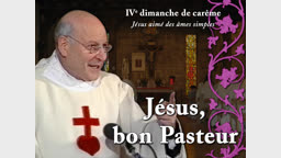 Sermon de la messe : Jésus, bon Pasteur.