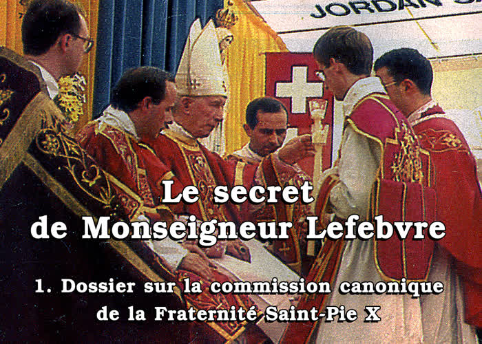 Le secret de Mgr Lefebvre (1)