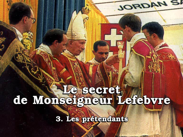 Le secret de Mgr Lefebvre (3)