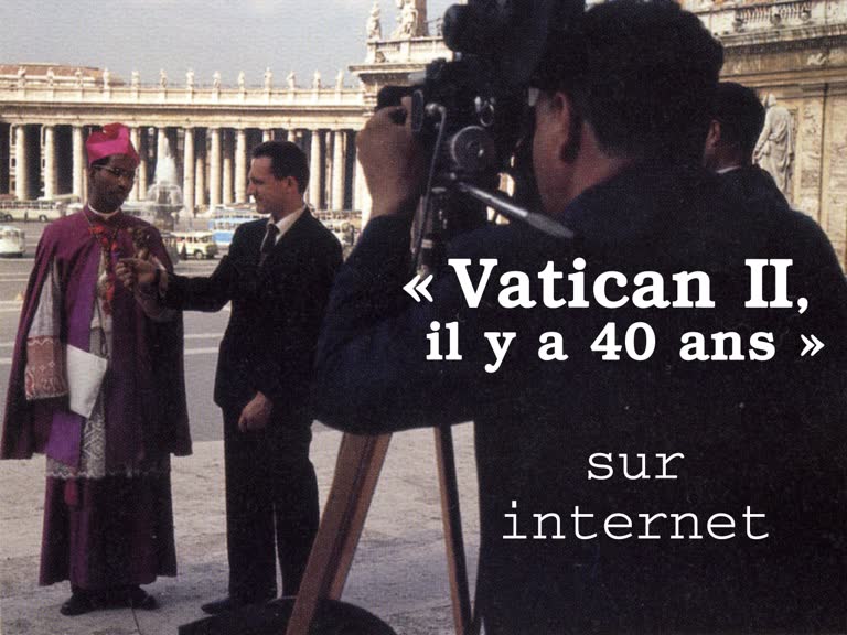 « Vatican II, il y a 40 ans »,  sur internet