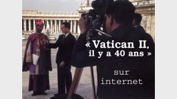 « Vatican II, il y a 40 ans »,  sur internet