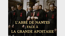 L’abbé de Nantes face à la grande apostasie
(1978-2005)