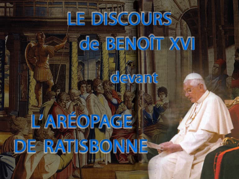 Discours de Benoît XVI
devant l’aréopage de Ratisbonne