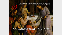 L’exhortation apostolique  “ Sacramentum caritatis ”