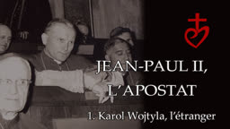 Karol Wojtyla, l’étranger.