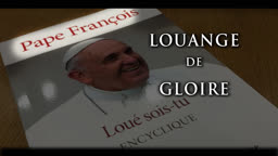 Le pape François, louange de gloire