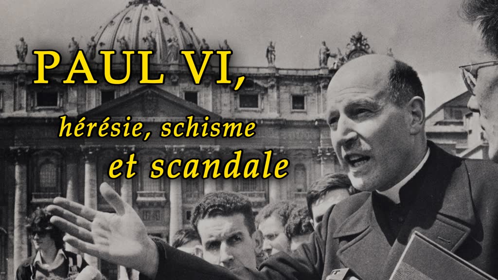Paul VI, hérésie, schisme et scandale