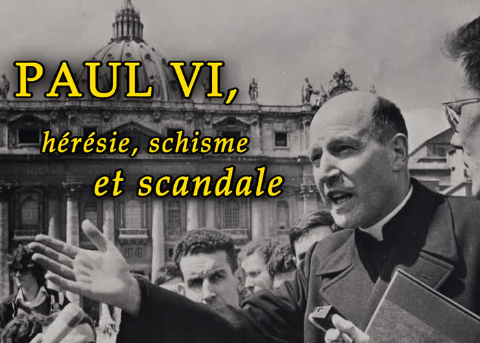 Paul VI, hérésie, schisme et scandale