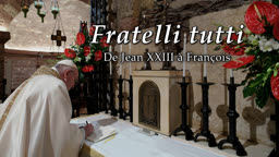 “ Fratelli tutti ”, de Jean XXIII à François.