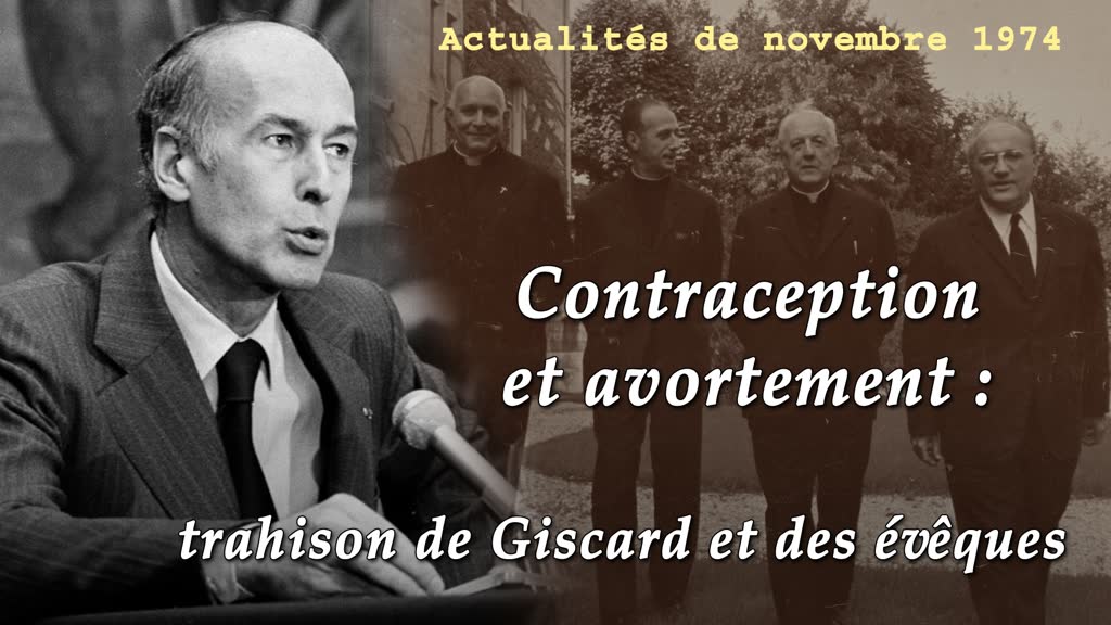 Contraception et avortement : trahison de Giscard et des évêques.