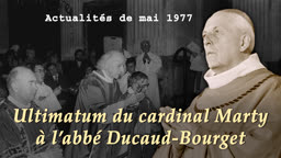 Ultimatum du cardinal Marty à l’abbé Ducaud-Bourget.