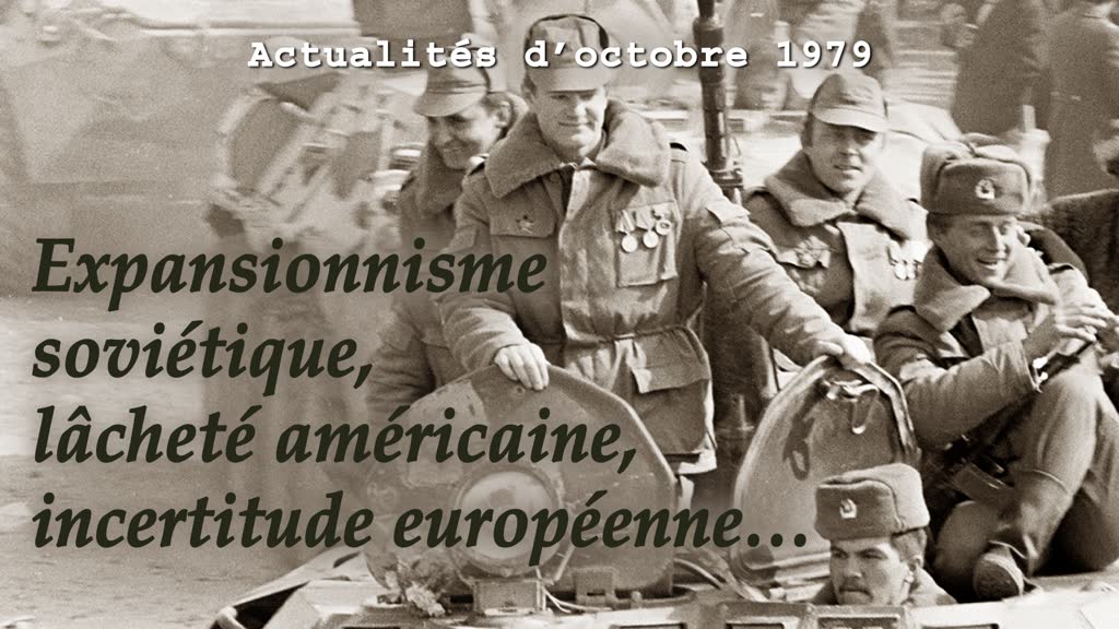 Expansionnisme soviétique, lâcheté américaine, incertitude européenne…