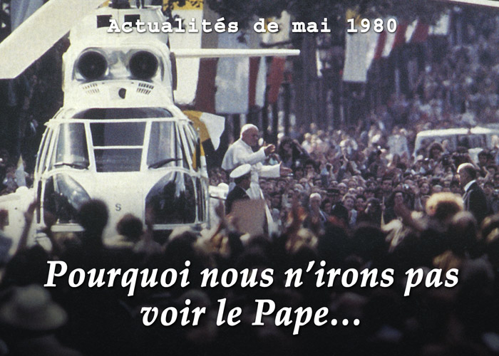 Pourquoi nous n’irons pas voir le Pape…