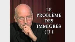 Le problème des immigrés (II).