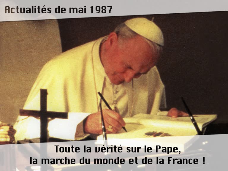 Toute la vérité sur le Pape, la marche du monde et de la France !