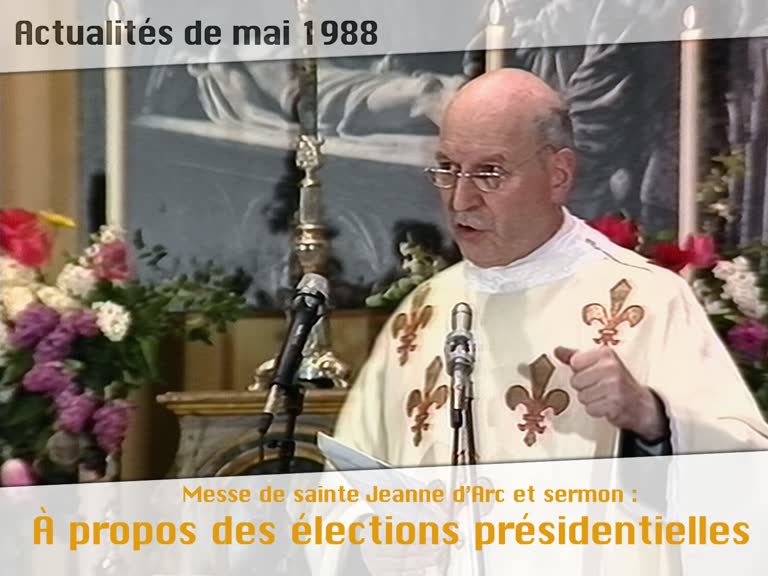 Messe de sainte Jeanne d’Arc et sermon : À propos des élections présidentielles.