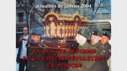 La Contre-Réforme et la Contre-Révolution en marche.