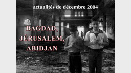Bagdad, Jérusalem, Abidjan…