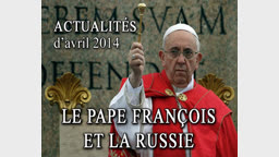 Le pape François et la Russie.