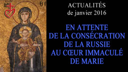En attente de la consécration de la Russie au Cœur Immaculé de Marie.