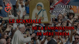 Le scandale de la canonisation de Mère Teresa.
