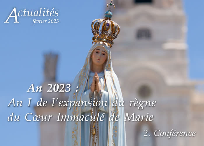 An 2023 : An I de l’expansion
du règne du Cœur Immaculé de Marie.