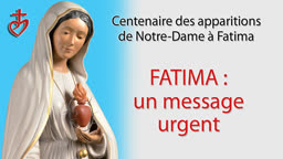 Fatima : un message urgent