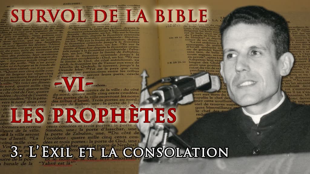 Les prophètes : III. “ L’Exil et la consolation. ”