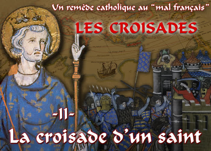 Les croisades (II) : La croisade d’un saint.