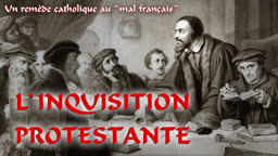 L’inquisition protestante.