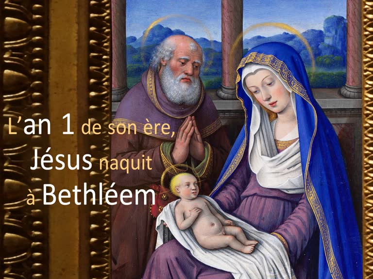 L’an 1 de son ère, Jésus naquit à Bethléem