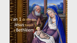 L’an 1 de son ère, Jésus naquit à Bethléem