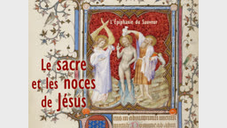 Le sacre et les noces de Jésus.