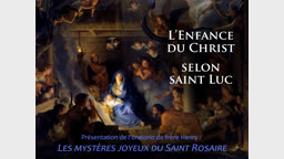 L’enfance du Christ selon saint Luc