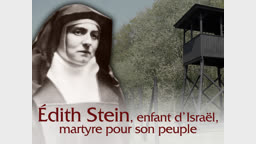 Édith Stein, enfant d’Israël,
martyre pour son peuple