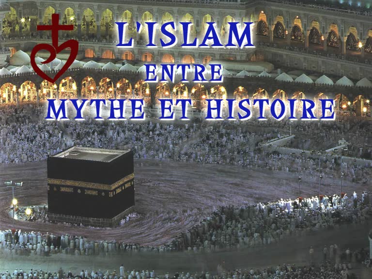 L’islam entre mythe et histoire